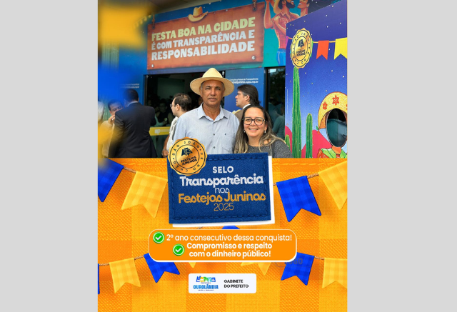 Ourolândia conquista o Selo Ouro de Transparência nos Festejos Juninos pelo segundo ano consecutivo