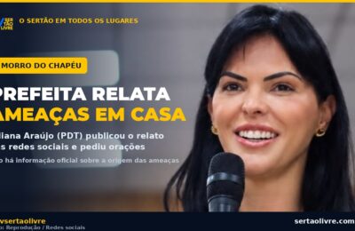 Prefeita de Morro do Chapéu relata ameaças ao redor da própria casa