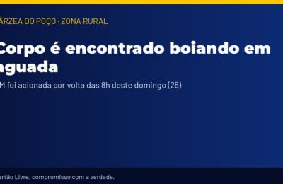 Corpo é encontrado boiando em aguada na zona rural de Várzea do Poço