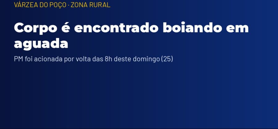 Corpo é encontrado boiando em aguada na zona rural de Várzea do Poço